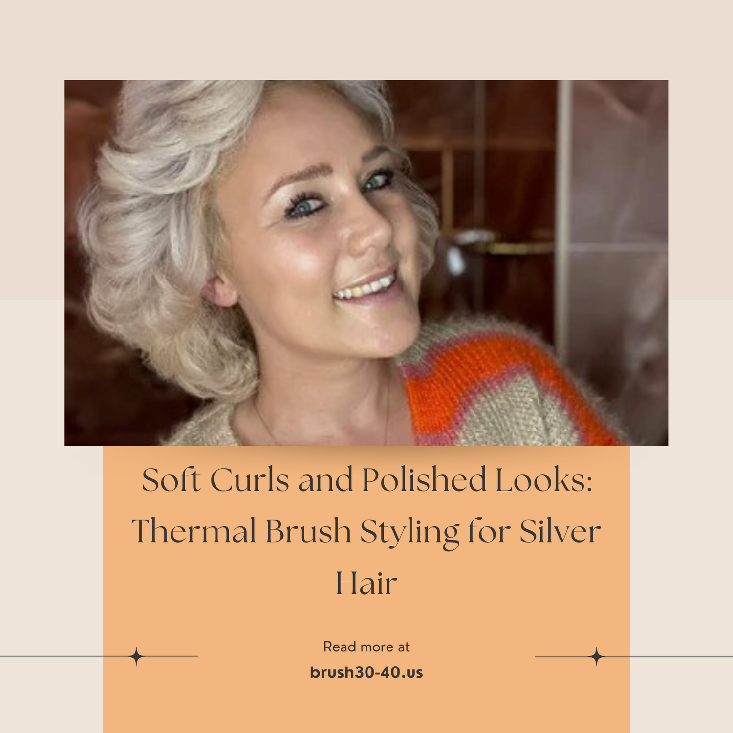 Soft Curls and Polished Looks: Thermal Brush Styling for Silver Hair